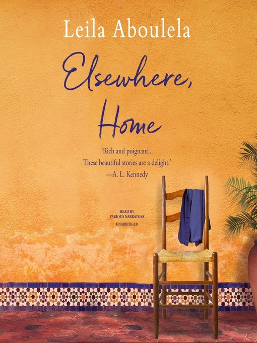 Title details for Elsewhere, Home by Leila Aboulela - Available